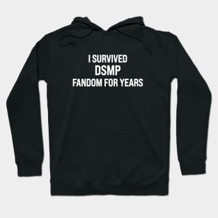 I Survived DSMP Fandom For Years Hoodie